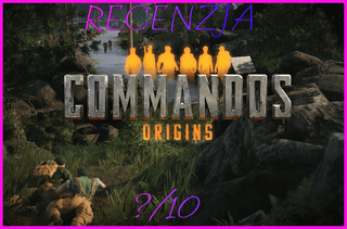 Recenzja gry Commandos: Origins - Powrót legendy czy tylko nostalgiczny miraż?