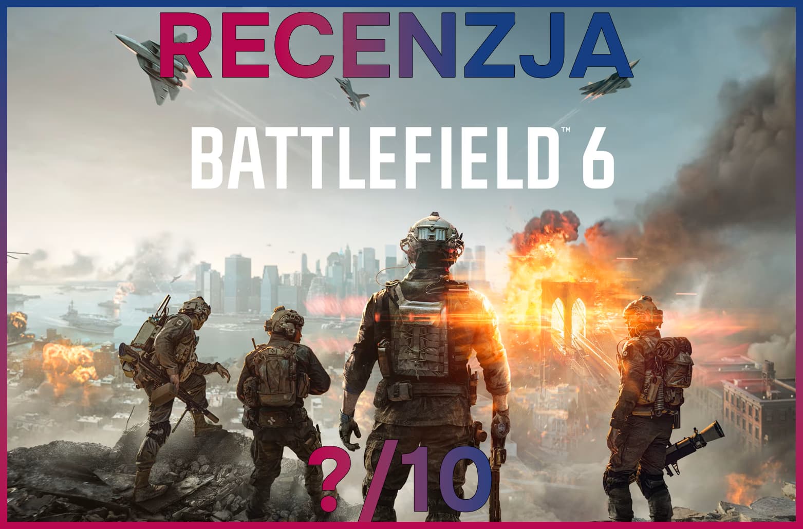Recenzja gry Battlefield 6 — Tryumfalny powrót do formy