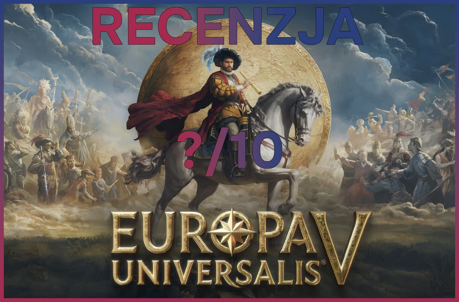 Recenzja gry Europa Universalis V — Setki godzin, tysiące decyzji, nieskończone możliwości