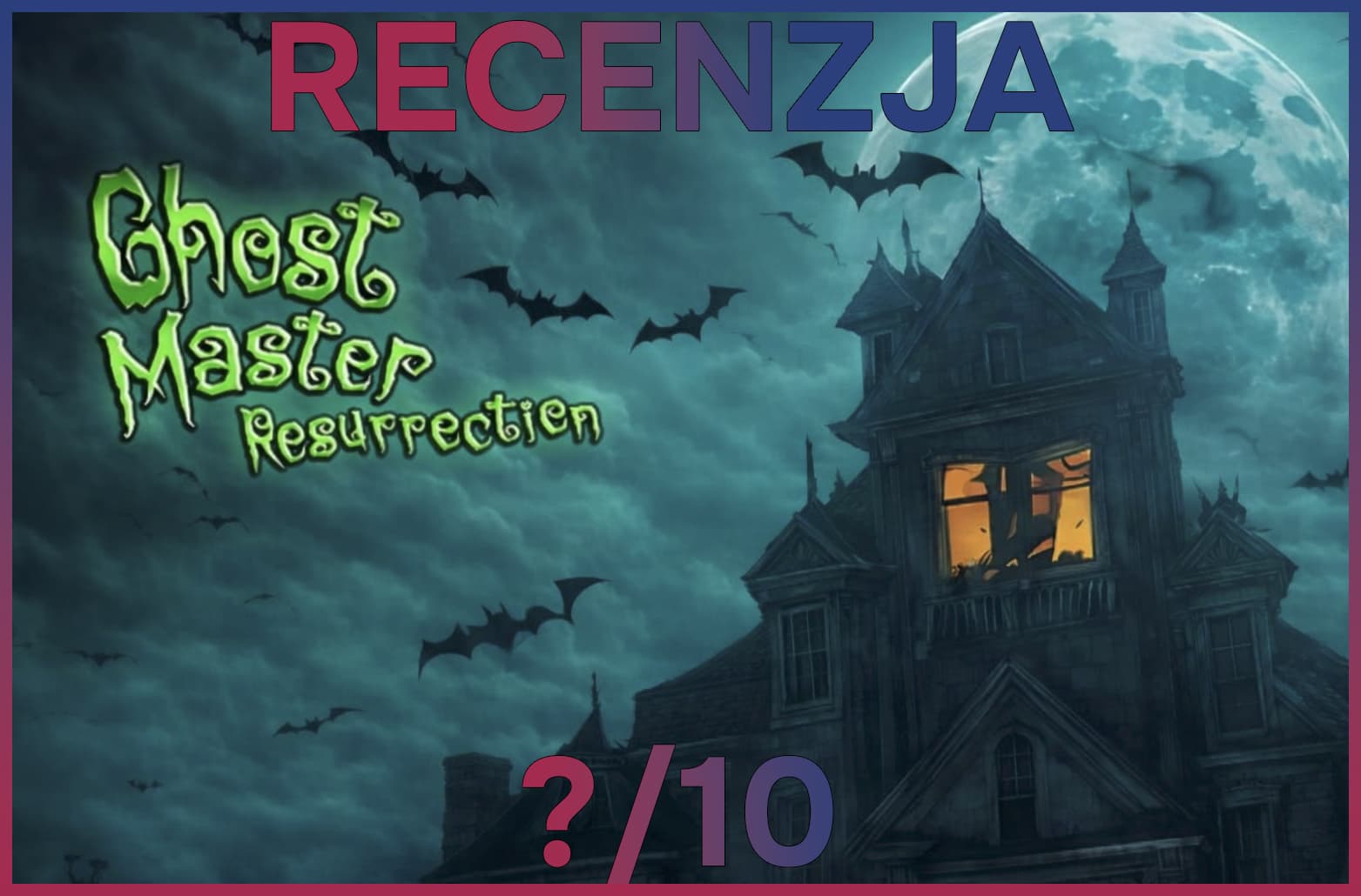 Recenzja gry Ghost Master: Resurrection — Ta gra straszy poziomem wykonania