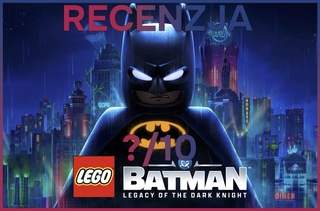 Recenzja gry LEGO Batman: Dziedzictwo Mrocznego Rycerza - klockowy Arkham pełen miłości do Batmana